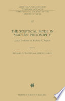 The Sceptical Mode in Modern Philosophy : Essays in Honor of Richard H. Popkin /