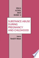 Substance Abuse During Pregnancy and Childhood /