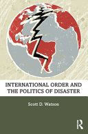 International order and the politics of disaster /