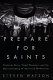 Prepare for saints : Gertrude Stein, Virgil Thomson, and the mainstreaming of American modernism /
