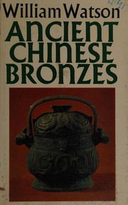 Ancient Chinese bronzes /