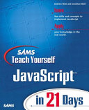 Sams teach yourself JavaScript in 21 days /