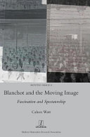 Blanchot and the moving image : fascination and spectatorship /