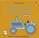 Éste no es mi tractor... : tiene el motor ondulado /