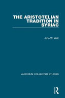 The Aristotelian tradition in Syriac /