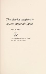 The district magistrate in late imperial China /