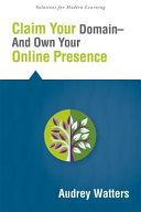 Claim your domain--and own your online presence /