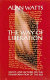 The way of liberation : essays and lectures on the transformation of the self /