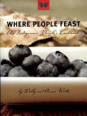 Where people feast : an indigenous people's cookbook /