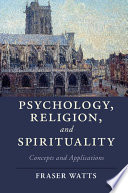 Psychology, religion and spirituality : concepts and applications /