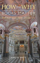 How and why books matter : essays on the social function of iconic texts /