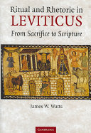 Ritual and rhetoric in Leviticus : from sacrifice to scripture /