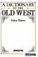 A dictionary of the Old West /