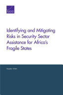 Identifying and mitigating risks in security sector assistance for Africa's fragile states /