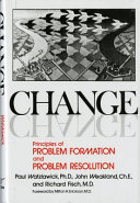 Change, principles of problem formation and problem resolution /
