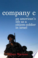 Company C : an American's life as a citizen-soldier in Israel /