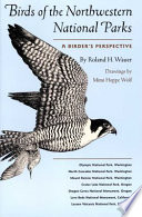 Birds of the northwestern national parks : a birder's persective /