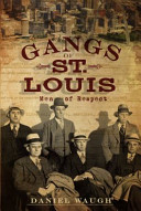 Gangs of St. Louis : men of respect /