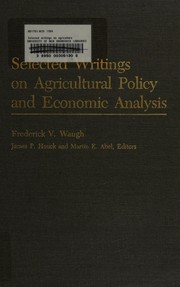 Selected writings on agricultural policy and economic analysis /