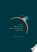 Policy diffusion and telecommunications regulation /