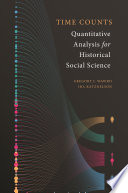 Time counts : quantitative analysis for historical social science /