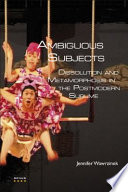 Ambiguous subjects : dissolution and metamorphosis in the postmodern sublime /