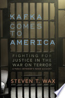 Kafka comes to America : fighting for justice in the war on terror /