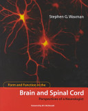 Form and function in the brain and spinal cord : perspectives of a neurologist /