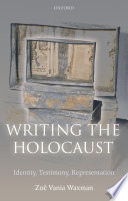 Writing the Holocaust : identity, testimony, representation /