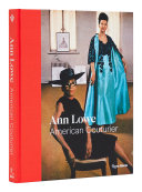 Ann Lowe : American couturier / Elizabeth Way ; with contribution by Heather Hodge [and four others].