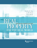 Real property for the real world : building skills through case study /