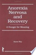 Anorexia nervosa and recovery : a hunger for meaning /