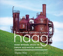 The landscape architecture of Richard Haag : from modern space to urban ecological design /