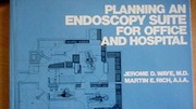 Planning an endoscopy suite for office and hospital /