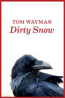 Dirty snow : poems /