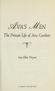 Ava's men : the private life of Ava Gardner /