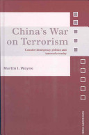 China's war on terrorism : counter- insurgency, politics, and internal security /