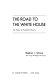The road to the White House : the politics of Presidential elections /