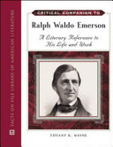 Critical companion to Ralph Waldo Emerson : a literary reference to his life and work /