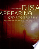 Disappearing cryptography : information hiding : steganography & watermarking /