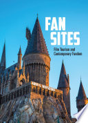 Fan sites : film tourism and contemporary fandom /