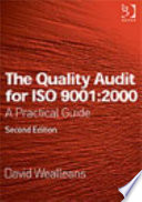 The quality audit for ISO 9001:2000 : a practical guide /