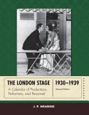 The London stage, 1930-1939 : a calendar of productions, performers, and personnel /
