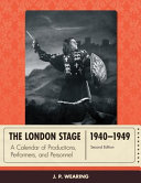 The London stage, 1940-1949 : a calendar of productions, performers, and personnel /