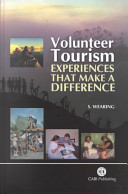 Volunteer tourism : experiences that make a difference /