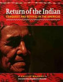 Return of the Indian : conquest and revival in the Americas /