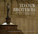 To our brothers : memorials to a lost generation in British schools /