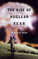 The rise of nuclear fear /