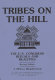 Tribes on the Hill : the U.S. Congress rituals and realities /