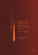 History and nationalist legitimacy in contemporary China : a double-edged sword /